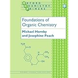Foundations of Organic Chemistry: 9 (Oxford Chemistry Primers)
