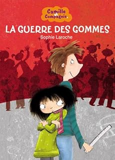 jaquette livre Camille et Compagnie - Tome 3 - La Guerre des gommes