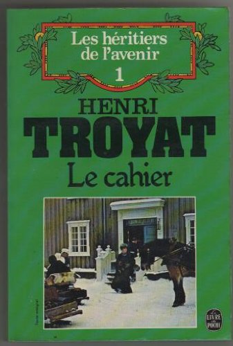 couverture de : HERITIERS DE L'AVENIR : LE CAHIER (LES) T.1