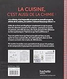 Image de La cuisine c'est aussi de la chimie: 70 recettes décryptées et tous les secrets pour les réussir à coup sûr