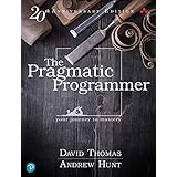 The Pragmatic Programmer: journey to mastery, 20th Anniversary Edition, 2/e: your journey to mastery, 20th Anniversary Editio