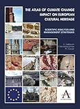 Image de The Atlas of Climate Change Impact on European Cultural Heritage: Scientific Analysis and Management Strategies