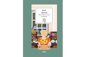 Jane Austen. Vida privada en la época de la Regencia: Vida Privada En La Época de la Regencia / Private Life in the Regency Era (Petits Fours)