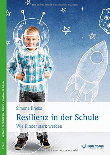 Resilienz in der Schule: Wie Kinder stark werden