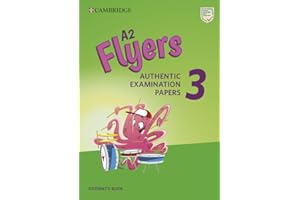 Cambridge English young learners. Tests. Flyers. Student's book. Per la Scuola media. Con espansione online (Vol. 3): Authentic Examination Papers