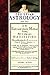 Christian Astrology, Book 3: An Easie and Plaine Method How to Judge Upon Nativities by David R. Roell, William Lilly