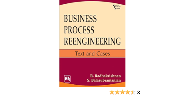 Business Process Reengineering Text And Cases Ebook Radhakrishnan R Amazon In Kindle Store