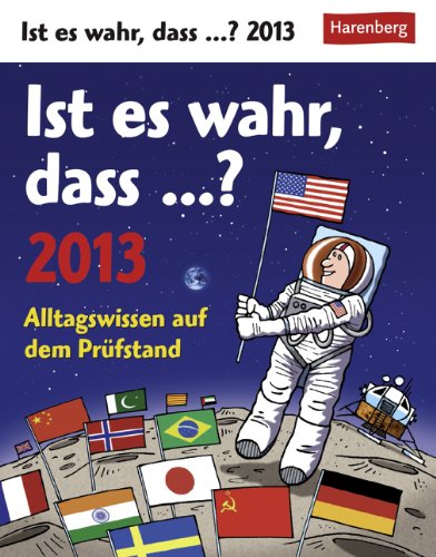 Ist es wahr, dass...? 2013: Alltagswissen auf dem Prüfstand