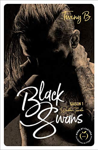Ebooks ipod touch téléchargement Black Swans - Saison 1 Wakan Tanka by author E-book B07KSMYP2F