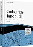 Image de Bauherren-Handbuch - mit Arbeitshilfen online: Vom Baugrubenaushub bis zur Schlüsselabgabe (Haufe Fachbuch)