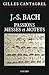 J.-S. Bach : Passions, messes et motets by Gilles Cantagrel