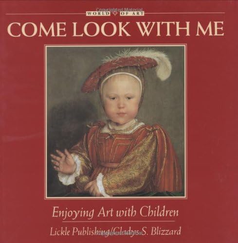 Enjoying Art with Children: 3 (Come Look with Me)