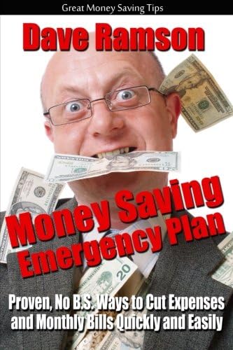 Money Saving Emergency Plan: Proven, No B.S. Ways to Cut Expenses and Monthly Bills Quickly and Easily