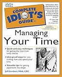 The Complete Idiot's Guide to Managing Your Time (English Edition) by