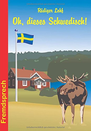 Preisvergleich Produktbild Oh, dieses Schwedisch! (Fremdsprech)