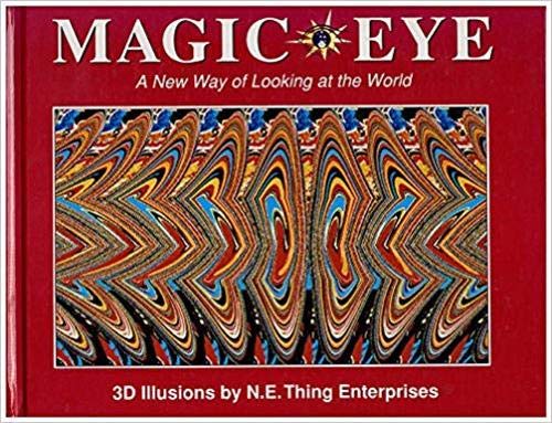Magic Eye: A New Way of Looking at the World livre