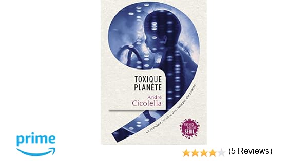 Amazonfr Toxique Planète Le Scandale Invisible Des - 