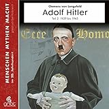 Adolf Hitler: Teil 2 Die Jahre von 1939 bis 1945 (Menschen, Mythen, Macht 11) by Clemens von Lengsfeld