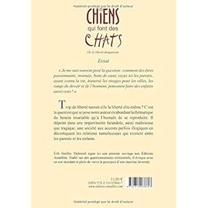 Ces chiens qui font des chats ou la liberté dangereuse Livre en Ligne Ces chiens qui font des chats ou la liberté dangereuse Livre en Ligne - Telecharger Ebook