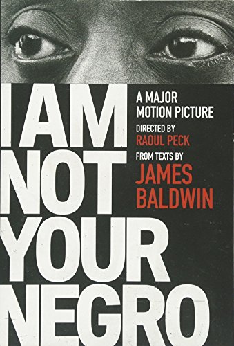 Book's Cover of I Am Not Your Negro A Companion Edition to the Documentary Film Directed by Raoul Peck