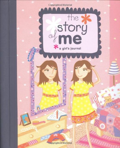 Download The Story of Me: a girl's journal (Journal)