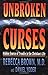 Unbroken Curses: Hidden Source of Trouble in the Christian's Life (English Edition) by 