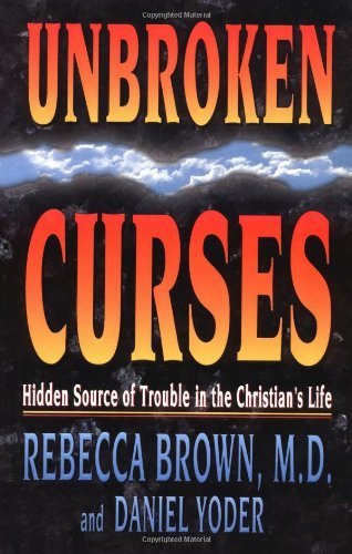 Unbroken Curses: Hidden Source of Trouble in the Christian's Life (English Edition) Unbroken Curses: Hidden Source of Trouble in the Christian's Life (English Edition)