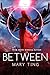 Between (Crossroads Saga Book 2) (English Edition) by Mary Ting, Regina Wamba