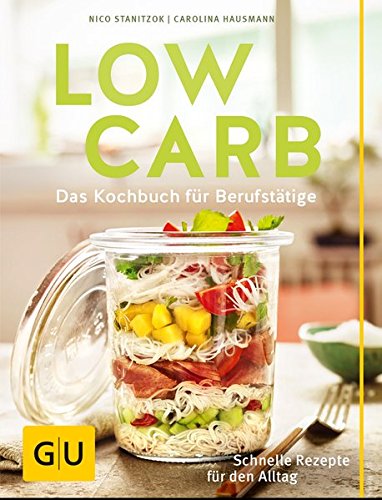 Download Low Carb: Das Kochbuch für Berufstätige. Schnelle Rezepte für den Alltag. (GU Diät&Gesundheit) Download Low Carb: Das Kochbuch für Berufstätige. Schnelle Rezepte für den Alltag. (GU Diät&Gesundheit)