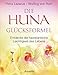 Die Huna-Glücksformel: Entdecke die hawaiianische Leichtigkeit des Lebens by Petra Lazarus, Wulfing von Rohr
