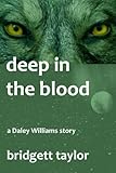 Image de Deep in the Blood (English Edition)
