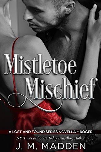 Mistletoe Mischief: A Lost and Found Series Novella