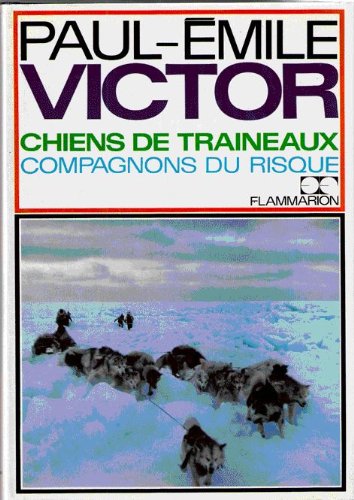 Chiens de traineaux compagnons du risque