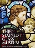 Image de The Stained Glass Museum: Highlights from the Collection
