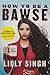 How to Be a Bawse: A Guide to Conquering Life RS.299.00