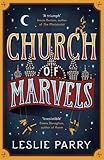 Front cover for the book Church of Marvels by Leslie Parry