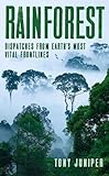  Rainforest: Dispatches from Earth\'s Most Vital Frontlines