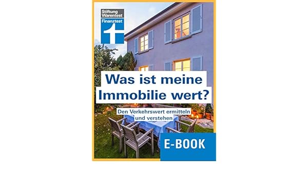 Was Ist Meine Immobilie Wert Den Verkehrswert Ermitteln Und