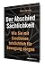 Produktbild Der Abschied von der Sachlichkeit: Wie Sie mit Emotionen tatsächlich für Bewegung sorgen
