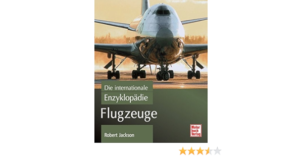 Flugzeuge Die Internationale Enzyklopadie Amazon De Jackson Robert Bucher