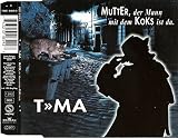 Mutter, der Mann mit dem Koks ist da - T-Ma