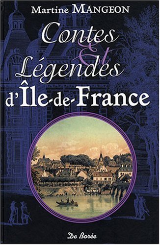 couverture de : Contes et l&eacute;gendes d'Ile-de-France