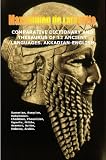 Image de COMPARATIVE DICTIONARY AND THESAURUS OF 12 ANCIENT LANGUAGES: AKKADIAN-ENGLISH (English-Akkadian, Sumerian, Assyrian, Babylonian, Chaldean, Phoenician