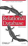Image de The Relational Database Dictionary: A Comprehensive Glossary of Relational Terms and Concepts, with Illustrative Examples