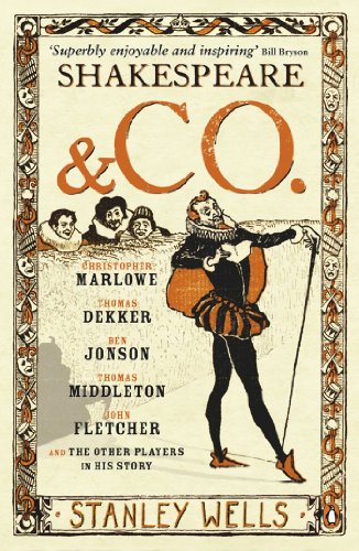 Book's Cover ofShakespeare and Co.: Christopher Marlowe, Thomas Dekker, Ben Jonson, Thomas Middleton, John Fletcher and the Other Players in His Story