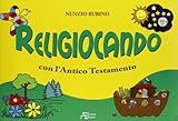 Religiocando con l'Antico Testamento