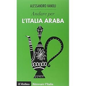 Andare per l'Italia araba Andare per l'Italia araba