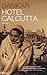 Hotel Calcutta - Sankar, N. Gobetti