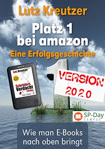 Platz 1 bei amazon: erfolgreiches Self-Publishing - Version 2020 (Self-Publishing Workshop 2)