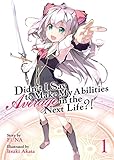 Didn't I Say To Make My Abilities Average In The Next Life?! Light Novel Vol. 1 (English Edition) by FUNA, Itsuki Akata